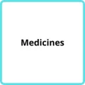 Medicines